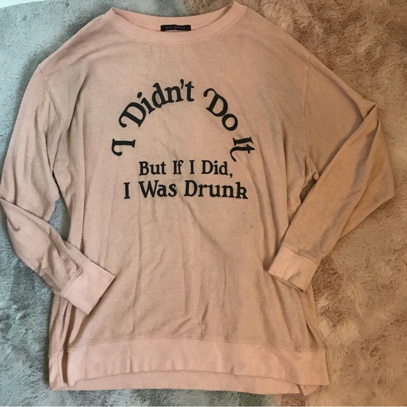 Wildfox I didn’t do it but if I did I was drunk tunic jumper sweater - Picture 2 of 6